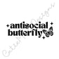 Vinyl Decal- antisocial butterfly